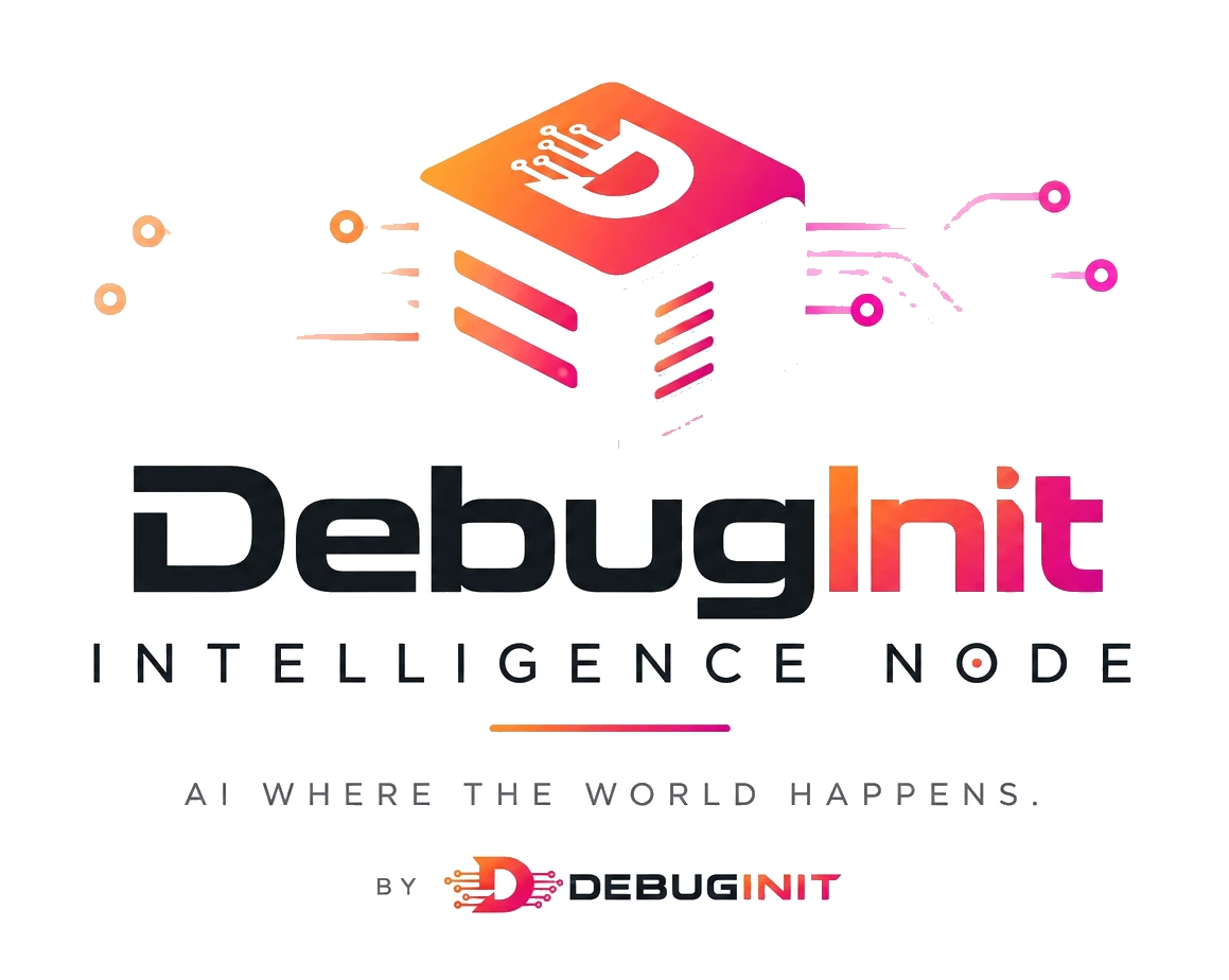 DebugInit Intelligence Node — AI where the world happens.